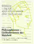 Philosophinnen - Liebhaberinnen der Weisheit