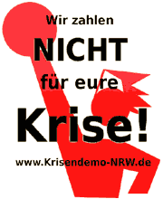 Wir zahlen nicht für Eure Krise! Demo am 20.3.2010 in Essen!