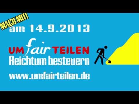 14.9.2013: UmFAIRteilen - Reichtum besteuern! in Berlin und Bochum