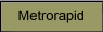Metrorapid